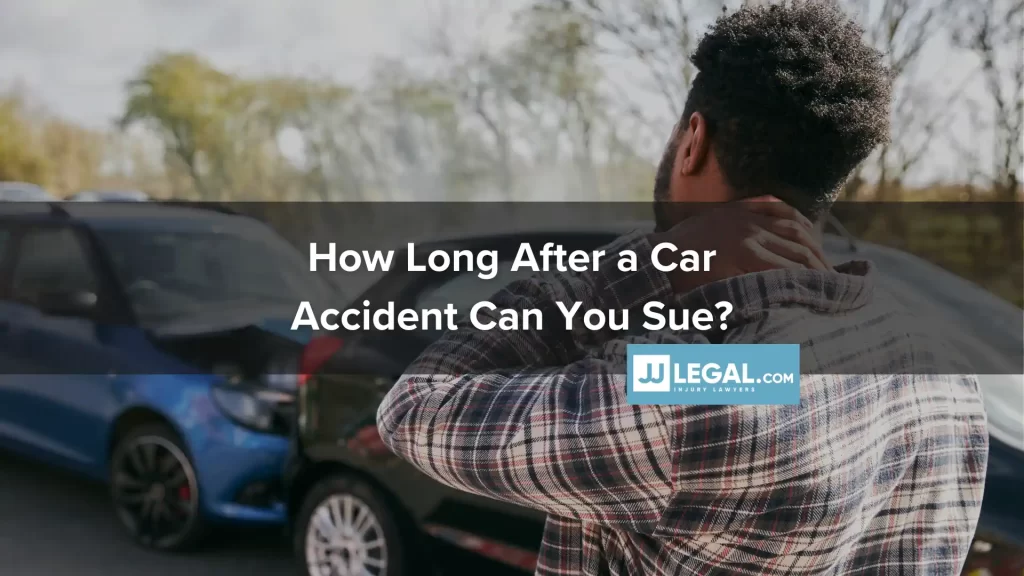 How Long After a Car Accident Can You Sue
