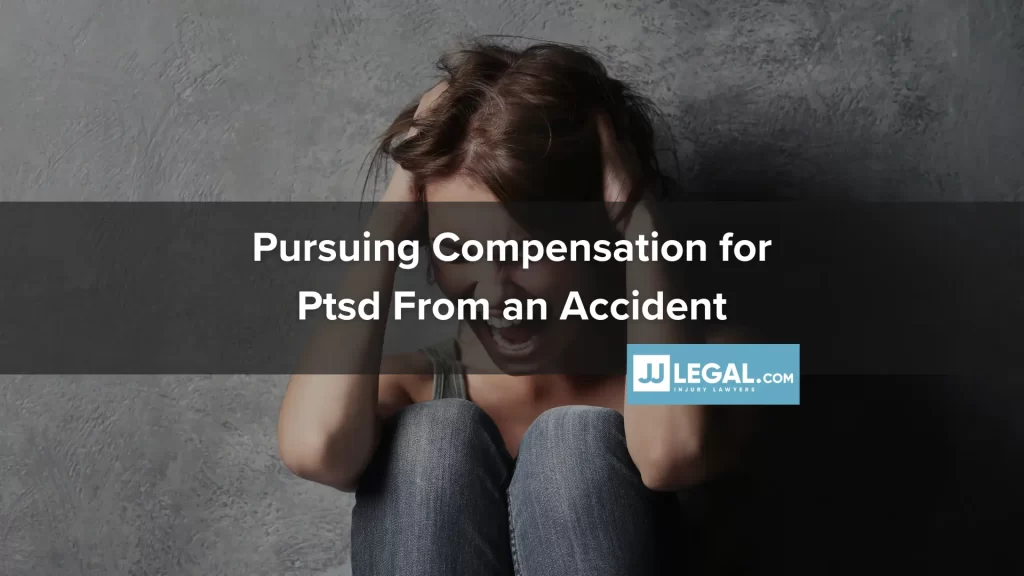 Pursuing Compensation for Ptsd From an Accident