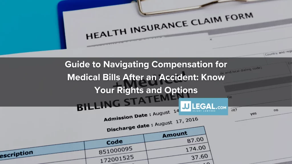Guide to Navigating Compensation for Medical Bills After an Accident_ Know Your Rights and Options