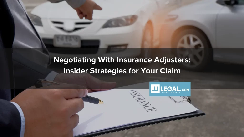 Negotiating With Insurance Adjusters_ Insider Strategies for Your Claim