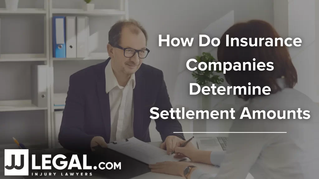 How Do Insurance Companies Determine Settlement Amounts