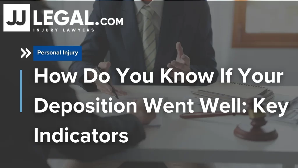 How Do You Know If Your Deposition Went Well_ Key Indicators image