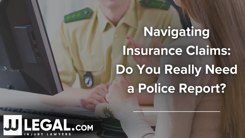 Navigating Insurance Claims_ Do You Really Need a Police Report