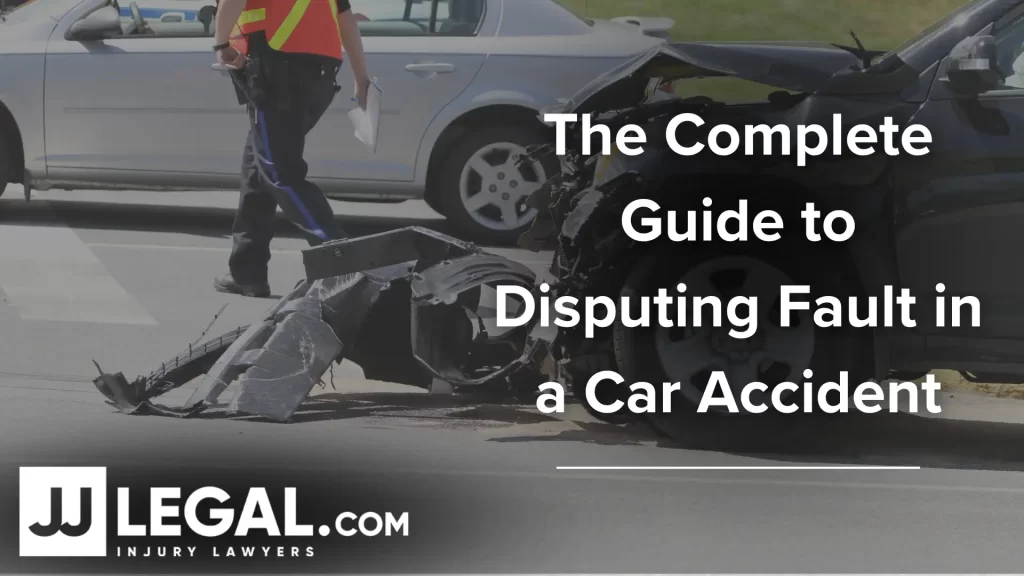 The Complete Guide to Disputing Fault in a Car Accident