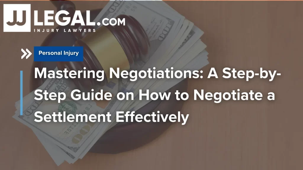 Mastering Negotiations_ A Step-by-Step Guide on How to Negotiate a Settlement Effectively
