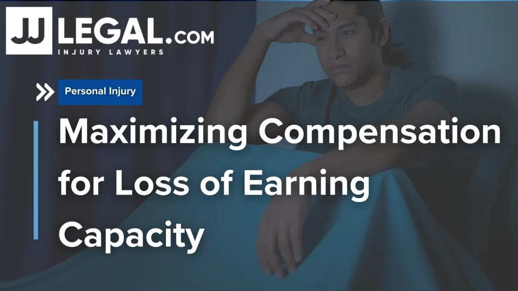 Maximizing Compensation for Loss of Earning Capacity