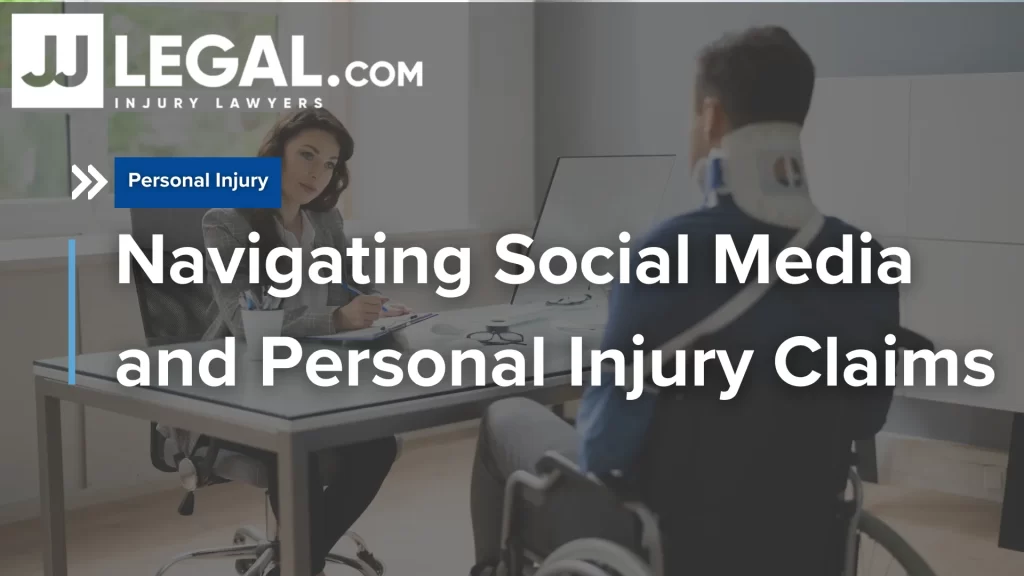 Navigating Social Media and Personal Injury Claims