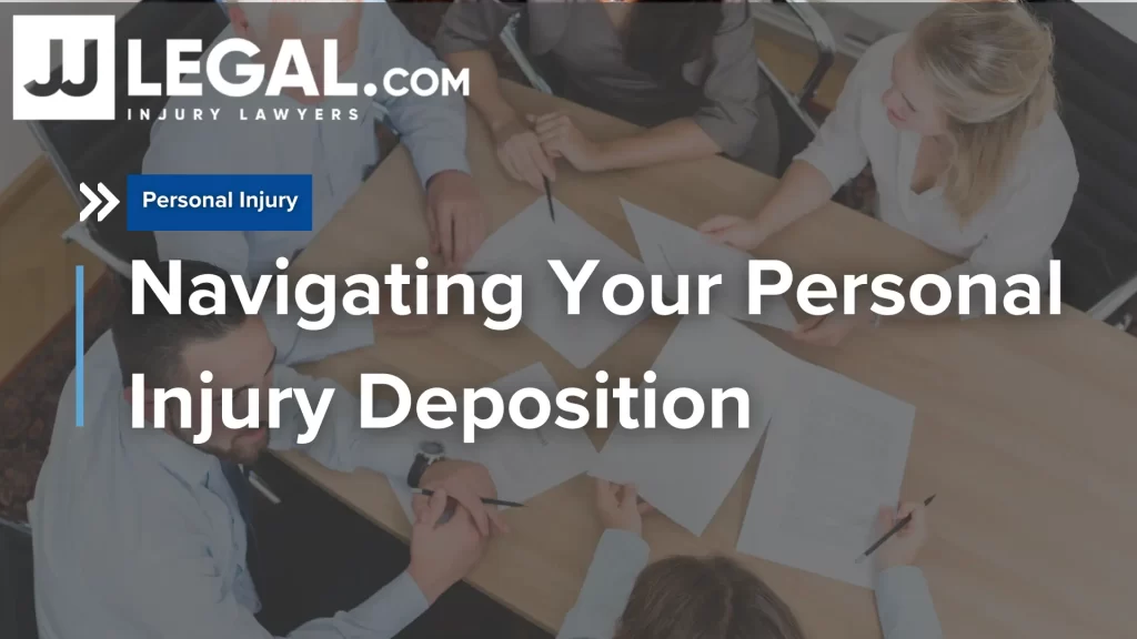 Navigating Your Personal Injury Deposition