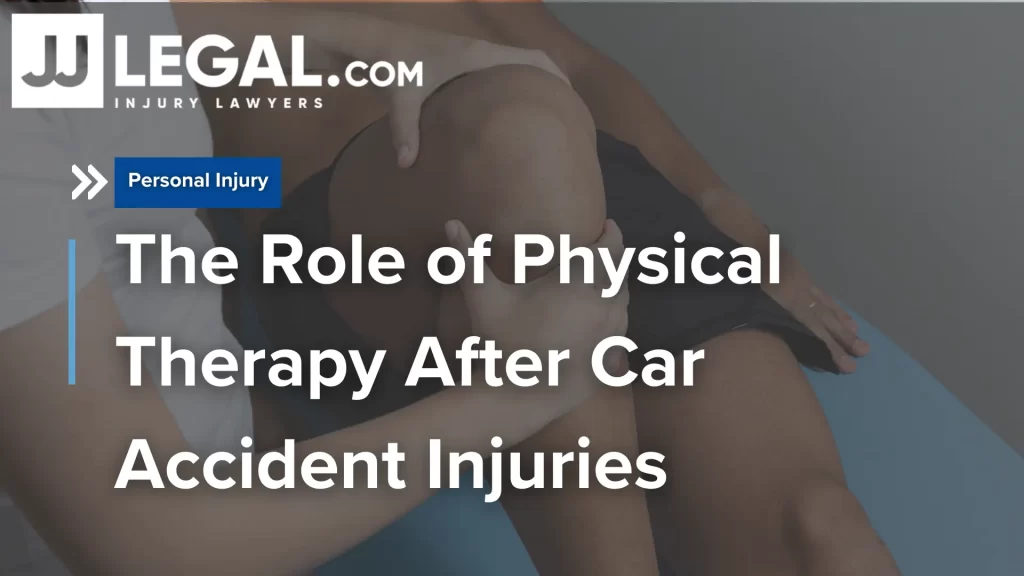 The Role of Physical Therapy After Car Accident Injuries