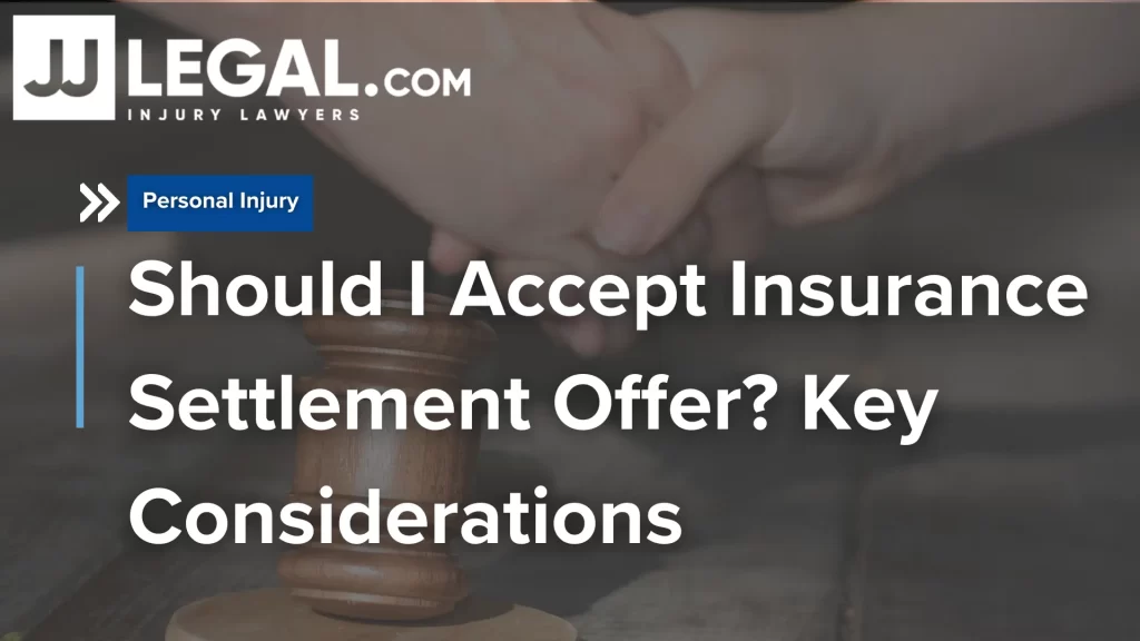 Should I Accept Insurance Settlement Offer_ Key Considerations