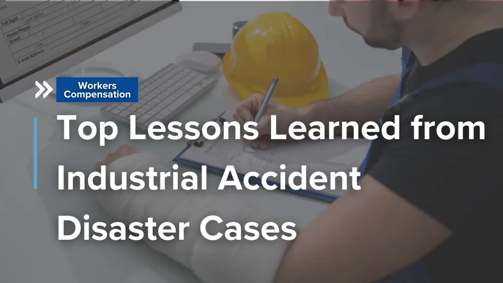 Top Lessons Learned from Industrial Accident Disaster Cases Image