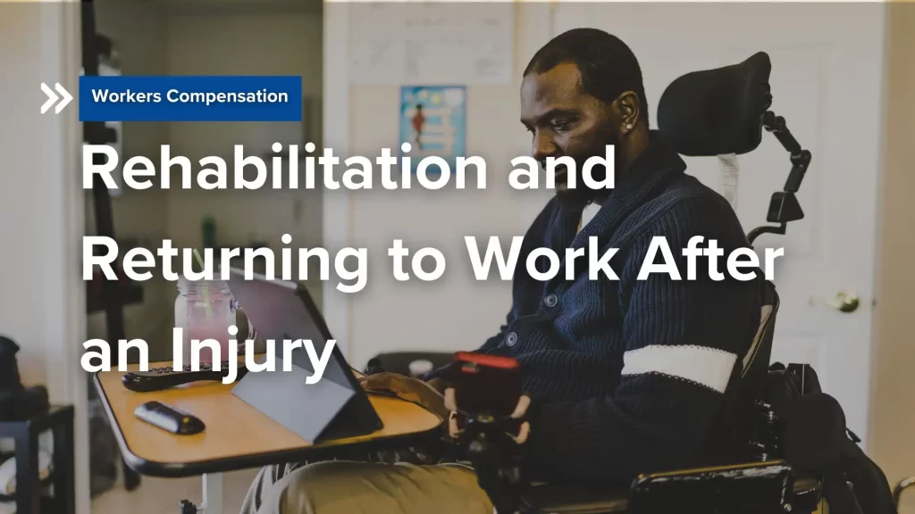 Rehabilitation and Returning to Work After an Injury Image